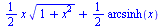 `+`(`*`(`/`(1, 2), `*`(x, `*`(`^`(`+`(1, `*`(`^`(x, 2))), `/`(1, 2))))), `*`(`/`(1, 2), `*`(arcsinh(x))))