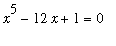 x^5-12*x+1 = 0