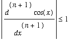abs(d^(n+1)*cos(x)/(dx^(n+1))) <= 1