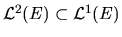 ${\cal L}^{2}(E) \subset {\cal L}^{1}(E)$