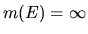 $m(E) = \infty$