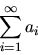 \begin{displaymath}\sum_{i = 1}^{\infty} a_{i}
\end{displaymath}
