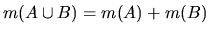 $m(A \cup B) = m(A) + m(B)$