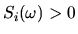 $S_{i}(\omega) > 0$