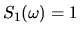 $S_{1}(\omega) = 1$