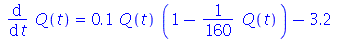 diff(Q(t), t) = `+`(`*`(.1, `*`(Q(t), `*`(`+`(1, `-`(`*`(`/`(1, 160), `*`(Q(t)))))))), `-`(3.2))