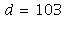d = 103