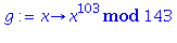 proc (x) options operator, arrow; `mod`(x^103, 143) end proc