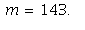 m = 143.