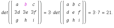 det(Matrix(%id = 137620292)) = 3*det(Matrix(%id = 137620188)) and 3*det(Matrix(%id = 137620188)) = `*`(3, 7) and `*`(3, 7) = 21.