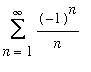 sum((-1)^n/n,n = 1 .. infinity)