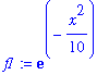 f1 := exp(-1/10*x^2)