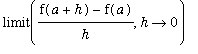 limit((f(a+h)-f(a))/h,proc (h) options operator, arrow; 0 end proc)