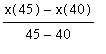(x(45)-x(40))/(45-40)