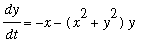 dy/dt = -x-(x^2+y^2)*y