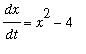 dx/dt = x^2-4