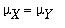 mu[X] = mu[Y]