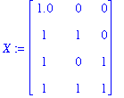 X := matrix([[1.0, 0, 0], [1, 1, 0], [1, 0, 1], [1, 1, 1]])