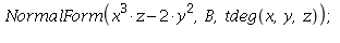 NormalForm(x^3*z-2*y^2, B, tdeg(x, y, z)); 1