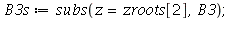 B3s := subs(z = zroots[2], B3); 1
