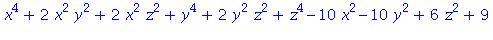 x^4+2*x^2*y^2+2*x^2*z^2+y^4+2*y^2*z^2+z^4-10*x^2-10*y^2+6*z^2+9